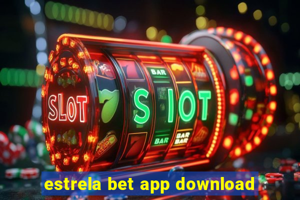 estrela bet app download